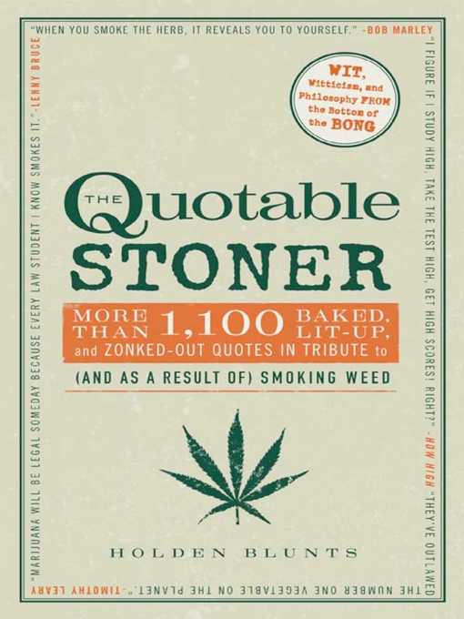 Title details for The Quotable Stoner by Holden Blunts - Available